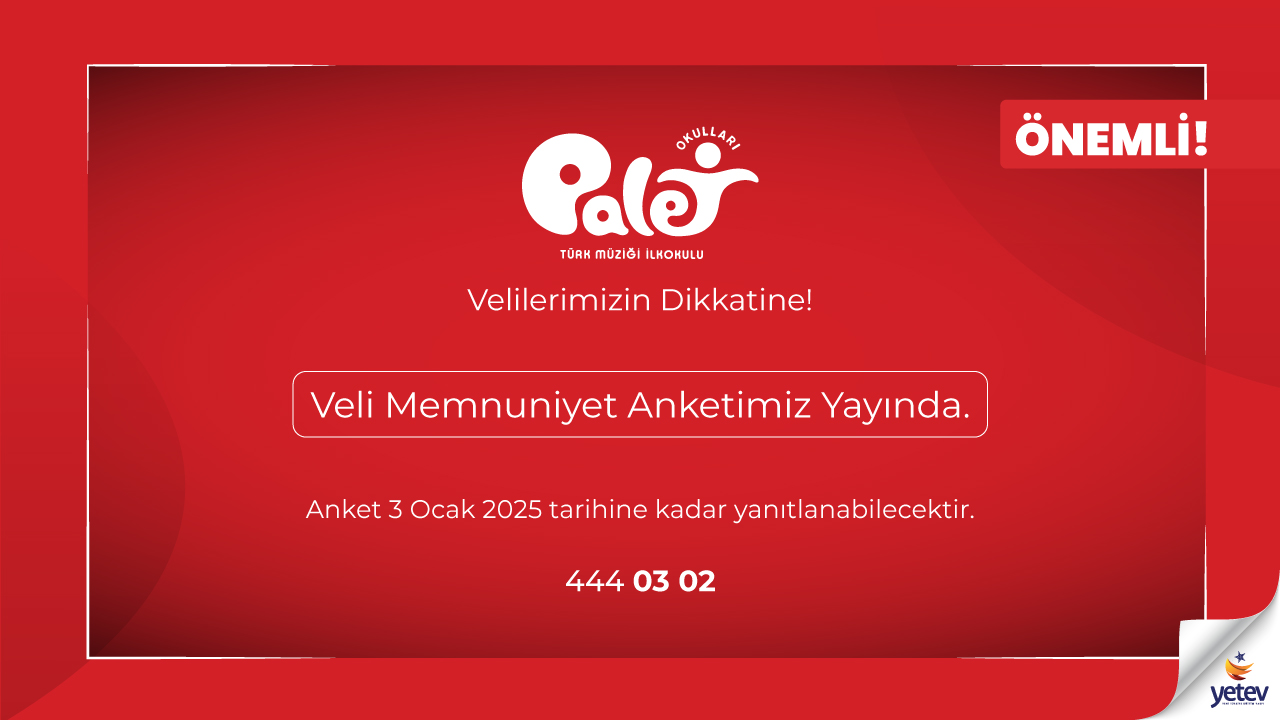 Veli Memnuniyet Anketimiz Yayında!